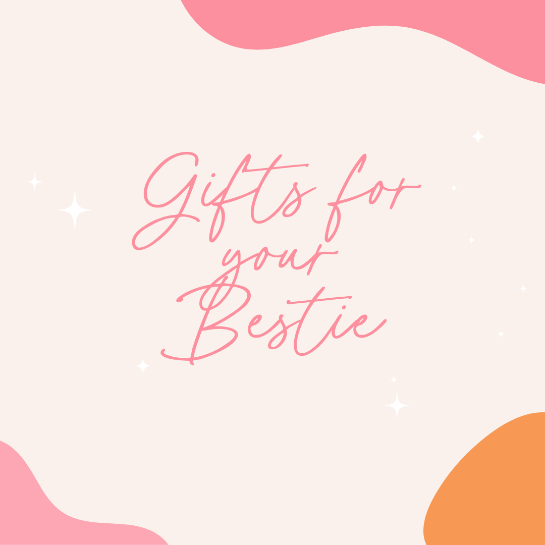 Gifts for your bestie